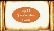 top 15 quotation on health|Best quote for essay
