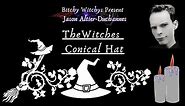 Back to Basics: Tools of the Craft - The Witch's Conical Hat