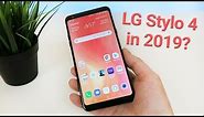 LG Stylo 4 in 2019 - Still Worth Buying?