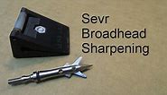 Sevr broadhead sharpening