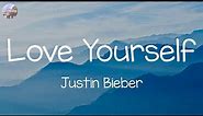 Justin Bieber - Love Yourself (Lyrics) || Bruno Mars, Ed Sheeran,... (Mix Lyrics)