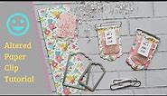 Altered Paper Clip Tutorial: January 2020