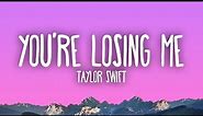Taylor Swift - You're Losing Me (From The Vault)