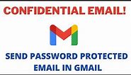 Send Password Protected and Confidential Email in Gmail | Secure Email in Gmail