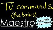 TÚ COMMANDS: How to form (conjugate) them in Spanish