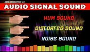AUDIO HUMING, NOISE, DISTORTED SOUND || ORIGINAL NATURAL SOUND RECORD || NEW GENERATION123