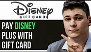 HOW TO PAY DISNEY PLUS WITH GIFT CARD 2024! (FULL GUIDE)