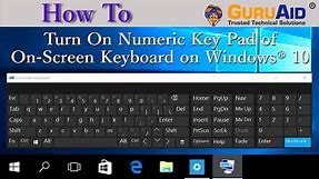 How to Turn On Numeric Key Pad of On Screen Keyboard on Windows® 10 - GuruAid