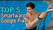 ✅Top 5: Best Smartwatch for Google Pixel in 2024 - best smartwatch for google pixel - review