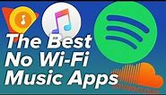 The Best No Wi-Fi Music Apps!