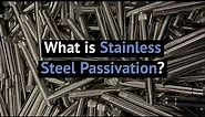 FZE - What is Stainless Steel Passivation?