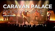Caravan Palace - Rock It For Me (live at Le Trianon, Paris)