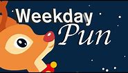 Weekday Pun: Rudolph