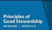 Principles of Good Stewardship (Matthew 25:14-30) – Mike Mazzalongo | BibleTalk.tv