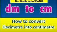 dm to cm - how to convert decimeter into centimeter - decimeter into centimeter
