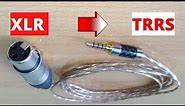 How to Make an XLR to TRRS Cable