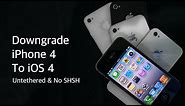 How to Downgrade iPhone 4 to iOS 4! (UNTETHERED)