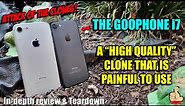 ATTACK OF THE CLONES: The PAINFUL "High Quality" GOOPHONE i7 (Apple iPhone 7 Clone)