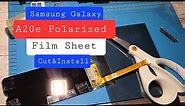 Samsung Galaxy A20e Polarized Film Sheet Cut And Installation