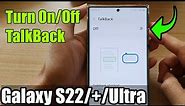 Galaxy S22/S22+/Ultra: How to Turn On/Off TalkBack