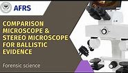 COMPARISON MICROSCOPE & STEREO MICROSCOPE FOR BALLISTIC EVIDENCE ANALYSIS||Forensic Ballistic||