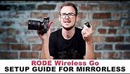 How To Set Up and Use the Rode Wireless Go Microphone on Mirrorless Cameras