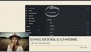 How To Sync Google Chrome On All Your Devices