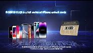 R-SIM CLUB (E-SIM qpe 5G iOS16.x ) Unlocking Card for the iPhone14/13/12~/4 released