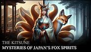 Kitsune: Japan's Mythical Fox