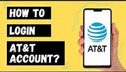 How to Login AT&T Account? ATT Sign In Tutorial