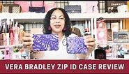 VERA BRADLEY ZIP ID CASE REVIEW / VERA BRADLEY COLLECTION / CARD HOLDER / WALLET / LANYARD