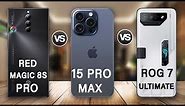 Red Magic 8S Pro Vs iPhone 15 Pro Max Vs ROG Phone 7 Ultimate