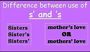 Apostrophe s in English grammar | 'S and S' difference