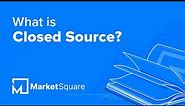 What is Closed Source? | Learn Blockchain Terms | Blockchain Glossary | Blockchain Dictionary