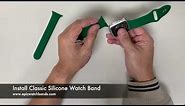 Silicone Watch Bands Installation - Classic Silicone Watch Bands for Apple Watch