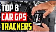 TOP 8 Best Car GPS Trackers for 2023