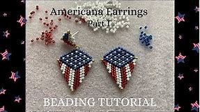 Americana Earrings (Part I) | American Flag beaded earrings tutorial for the 4th of July