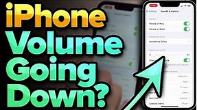 My iPhone Volume Goes Down Automatically! Here's The Fix.