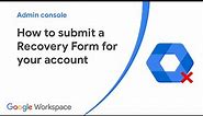 How to submit a Recovery Form for your account