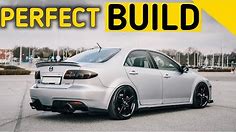 The PERFECT MAZDASPEED 6 BUILD