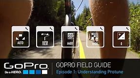 GoPro Field Guide: Understanding Protune (Ep 1 of 3)