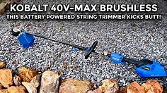 Kobalt 40v Max Brushless String Trimmer Review - Battery Powered Weedeater