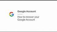 How to recover your Google Account | Google Account