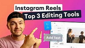 Top 3 Best Instagram Reels Editing Apps (Easy edits like a pro!)