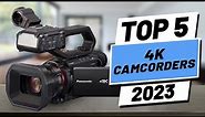 Top 5 BEST 4K Camcorders of (2023)