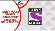 Sony Max 2 Idents (2014 - Presents) || Channel Logo Identity & History With DRJ PRODUCTION