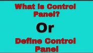 What is Control Panel? Or Define Control Panel #easylearneverything.1onlinefree