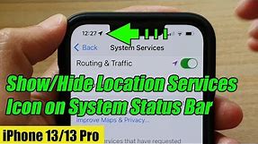 iPhone 13/13 Pro: How to Show/Hide Arrow Icon / Location Services Icon on System Status Bar