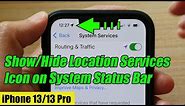iPhone 13/13 Pro: How to Show/Hide Arrow Icon / Location Services Icon on System Status Bar