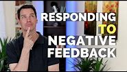 How to Respond to Negative Feedback